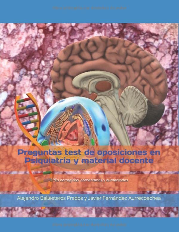 Libro: Preguntas test de oposiciones en Psiquiatría y material docente: OPEs corregidas, comentadas y aumentadas (Spanish Edition)