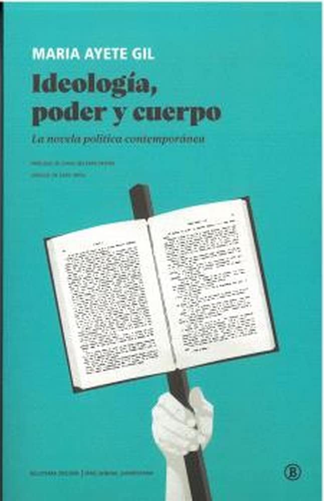 Libro: Ideología, poder y cuerpo: La novela política contemporánea