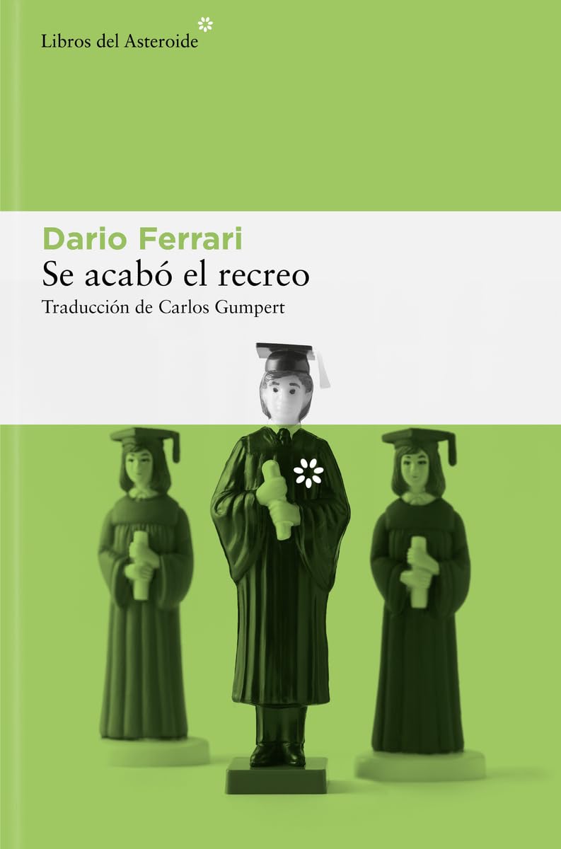 Libro: Se acabó el recreo: 337 (Libros del Asteroide)