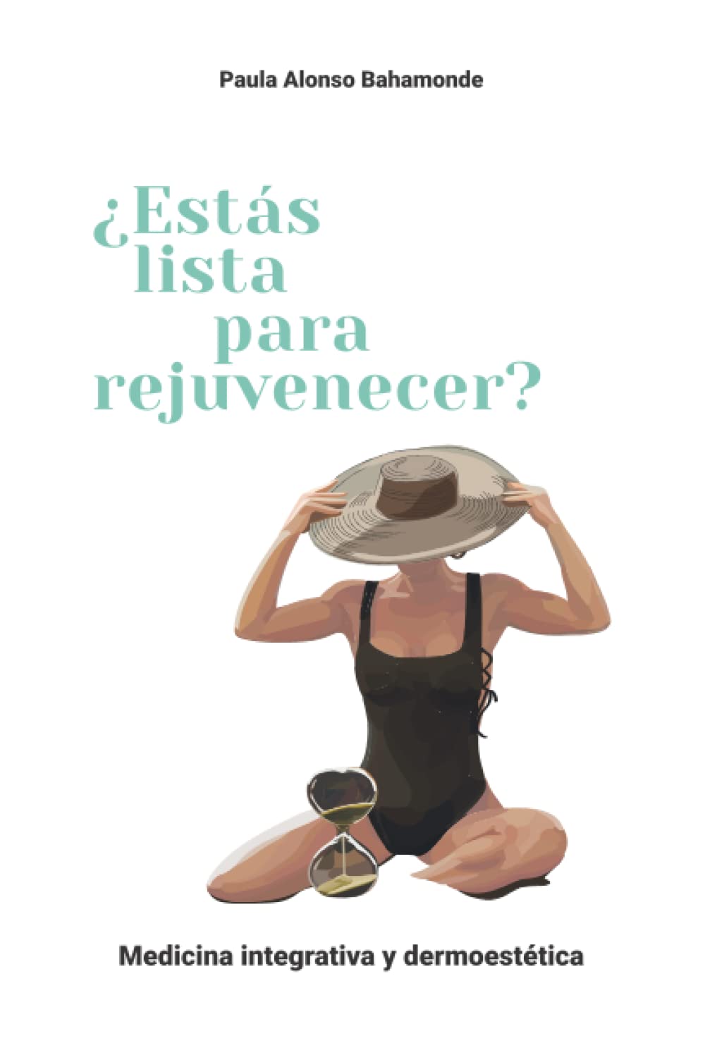 Libro: ¿Estás lista para rejuvenecer?: Medicina integrativa y dermoestética