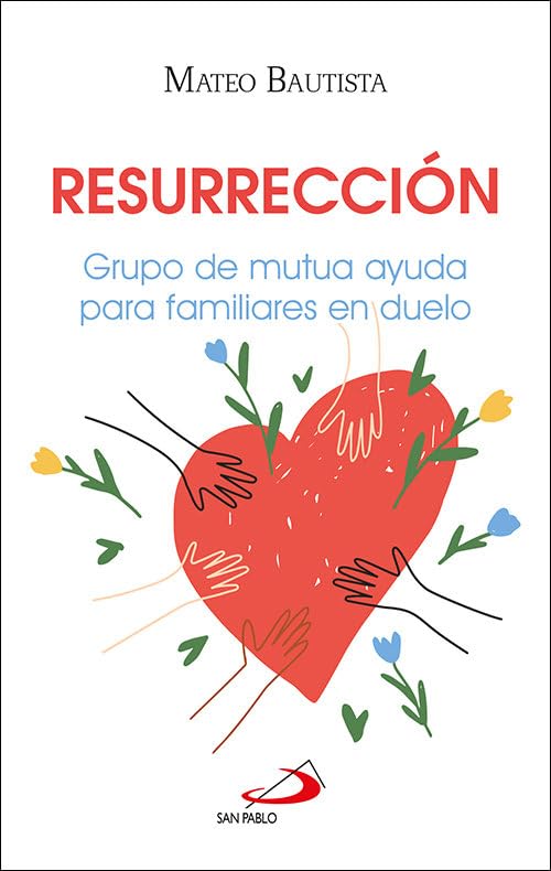 Libro: Resurrección: Grupo de mutua ayuda para familiares en duelo