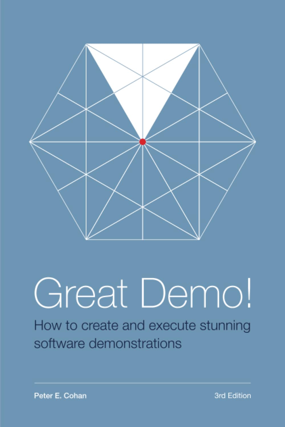 Libro: Great Demo! How To Create And Execute Stunning Software Demonstrations: Third Edition