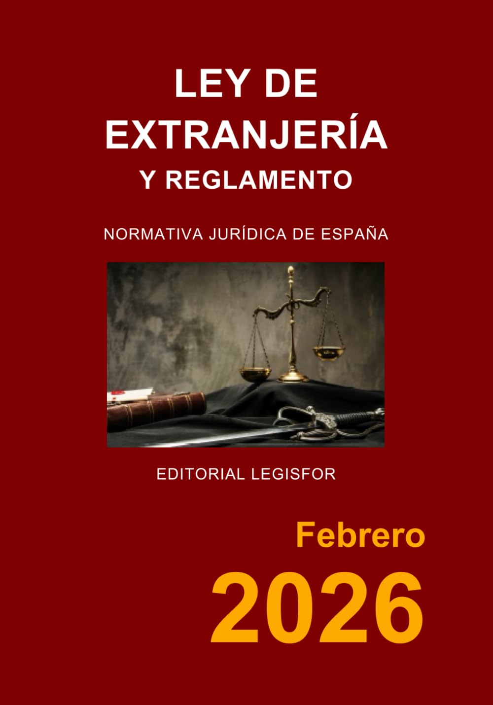 Libro: Ley de Extranjería y Reglamento. Normativa jurídica de España