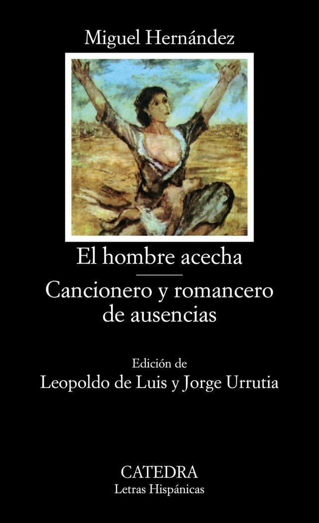 Libro: El hombre acecha; Cancionero y romancero de ausencias (Letras Hispánicas)