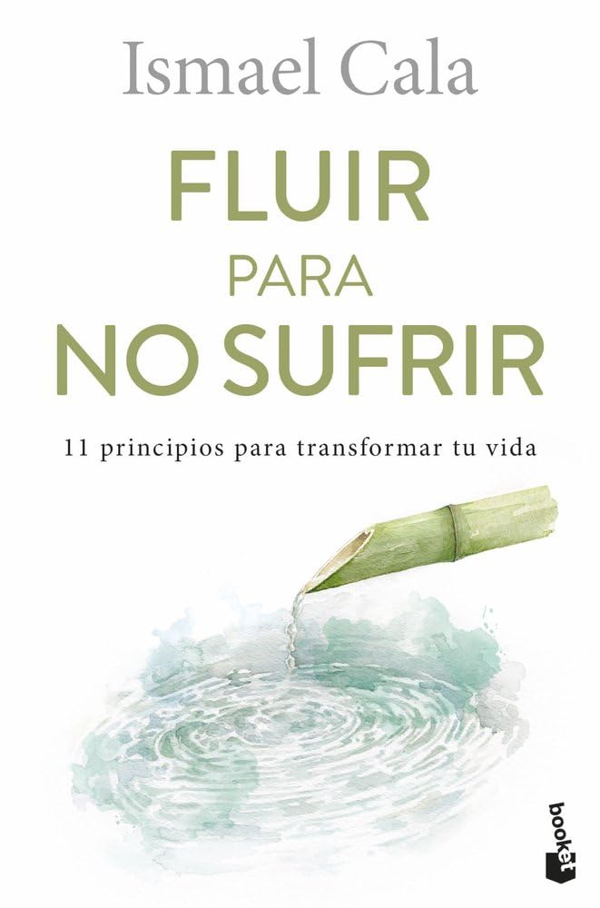 Libro: Fluir para no sufrir: 11 principios para transformar tu vida