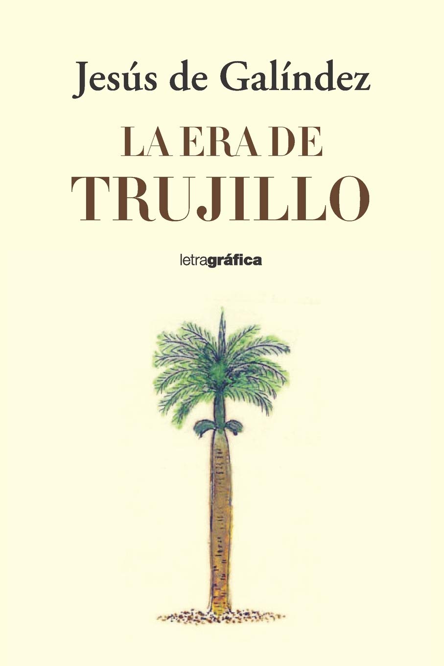 Libro: La Era de Trujillo (Spanish Edition)