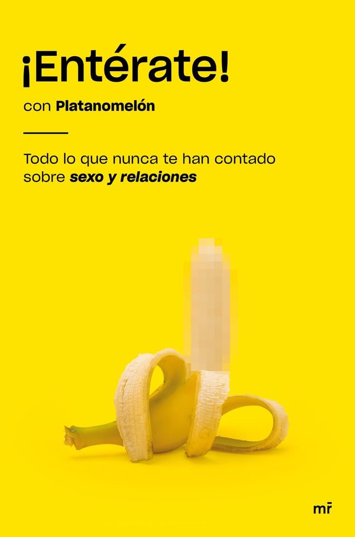 Libro: ¡Entérate!: Todo lo que nunca te han contado sobre sexo y relaciones (Fuera de Colección)