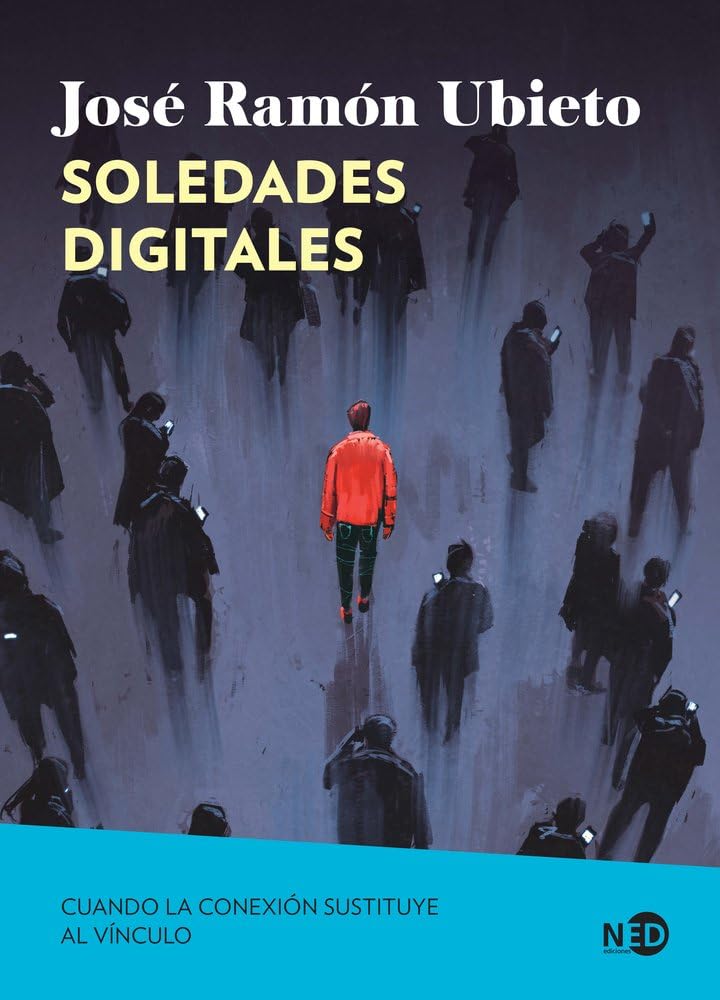 Libro: Soledades digitales: Cuando la conexión sustituye al vínculo: 2123 (Síntomas Contemporáneos)