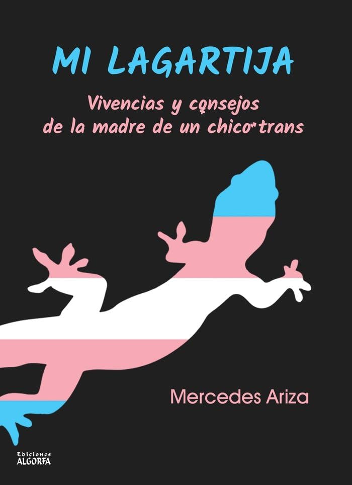 Libro: Mi lagartija: Vivencias y consejos de la madre de un chico trans