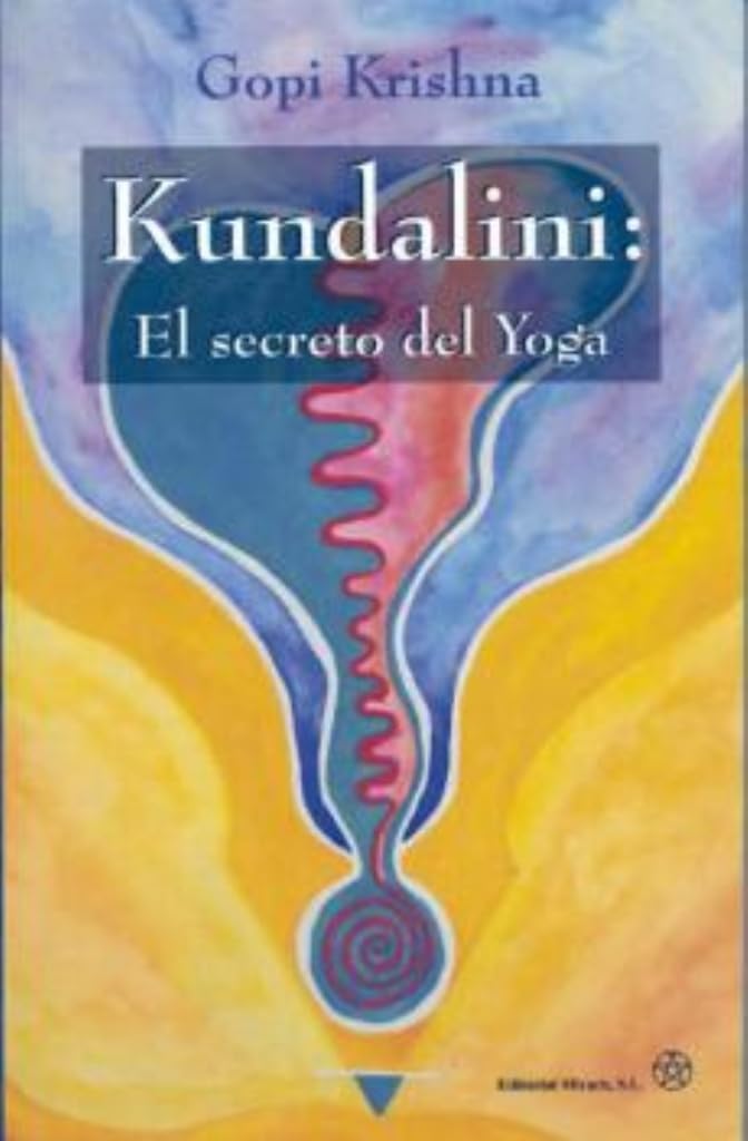 Libro: Kundalini: El secreto del Yoga (ESPIRITUALIDAD)