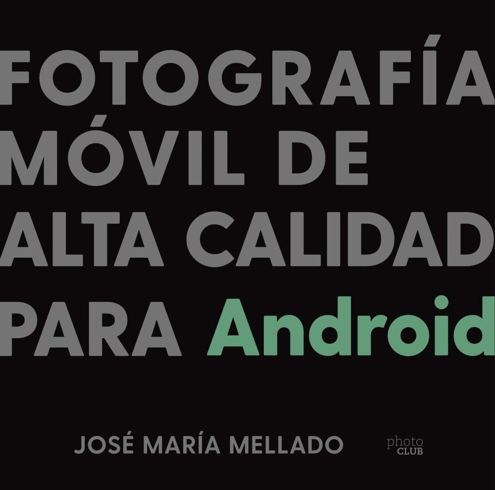 Libro: Fotografía móvil de alta calidad para Android