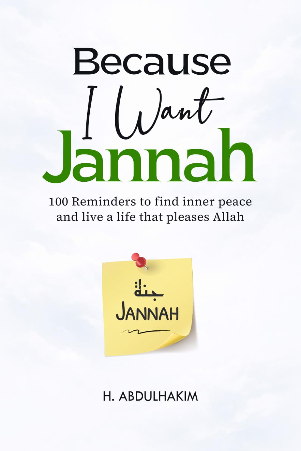 Libro: Because I Want Jannah: 100 Reminders to find inner peace and live a life that pleases Allah