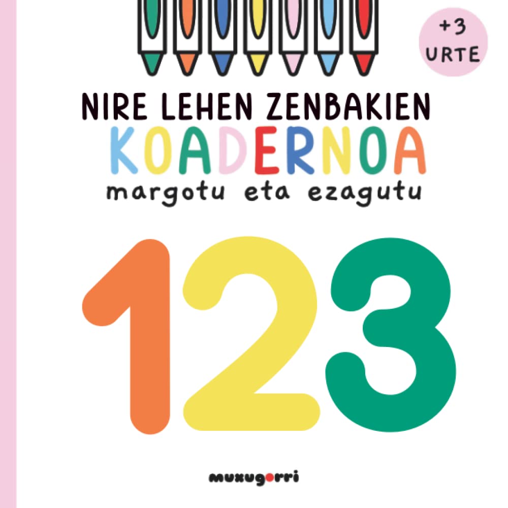 Libro: Nire lehen zenbakien koadernoa: Margotu eta ezagutu | 3 urtetik aurrera | zenbakiak 1etik 9ra ikasi eta berrikusteko | 59 orrialde (Basque Edition)