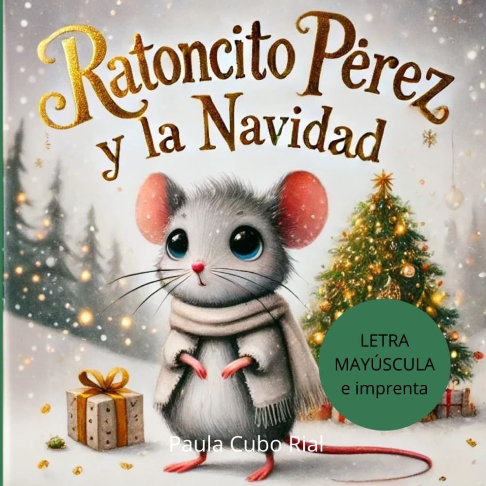 Libro: Ratoncito Pérez y la Navidad: En letra MAYÚSCULA y de imprenta: libros para niños de 5 y 6 años (Aprender a leer en letra MAYÚSCULA e imprenta) (Spanish Edition)