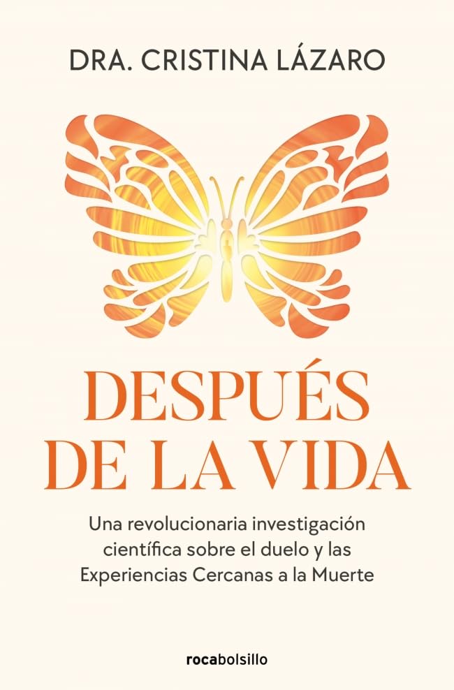 Libro: Después de la vida: Una revolucionaria investigación científica sobre el duelo y las Experiencias Cercanas a la Muerte (No ficción)