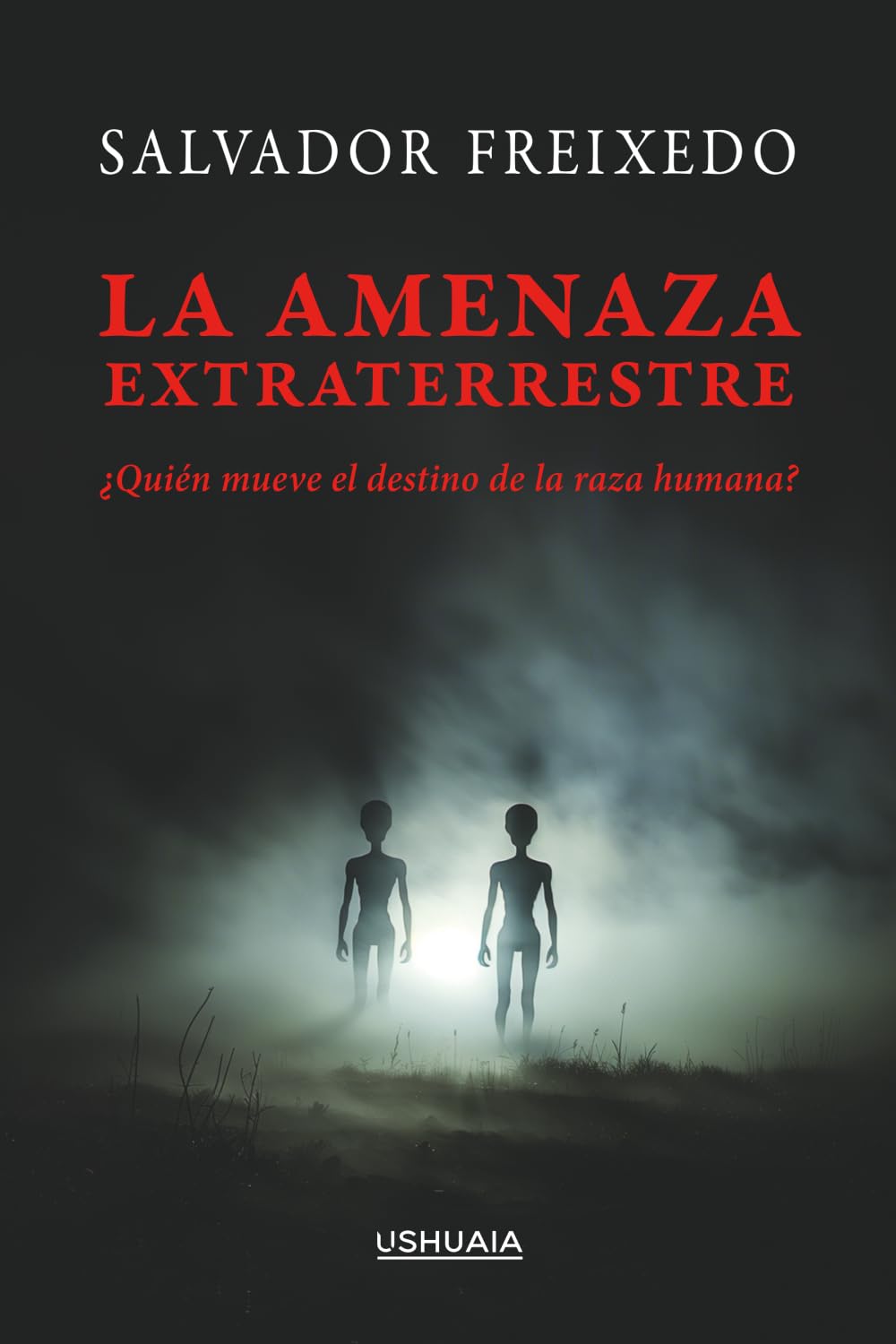 Libro: La amenaza extraterrestre: ¿Quién mueve el destino de la raza humana?