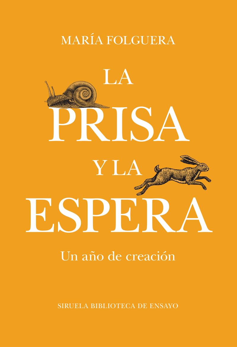 Libro: La prisa y la espera: Un año de creación: 159 (Biblioteca de Ensayo / Serie mayor)