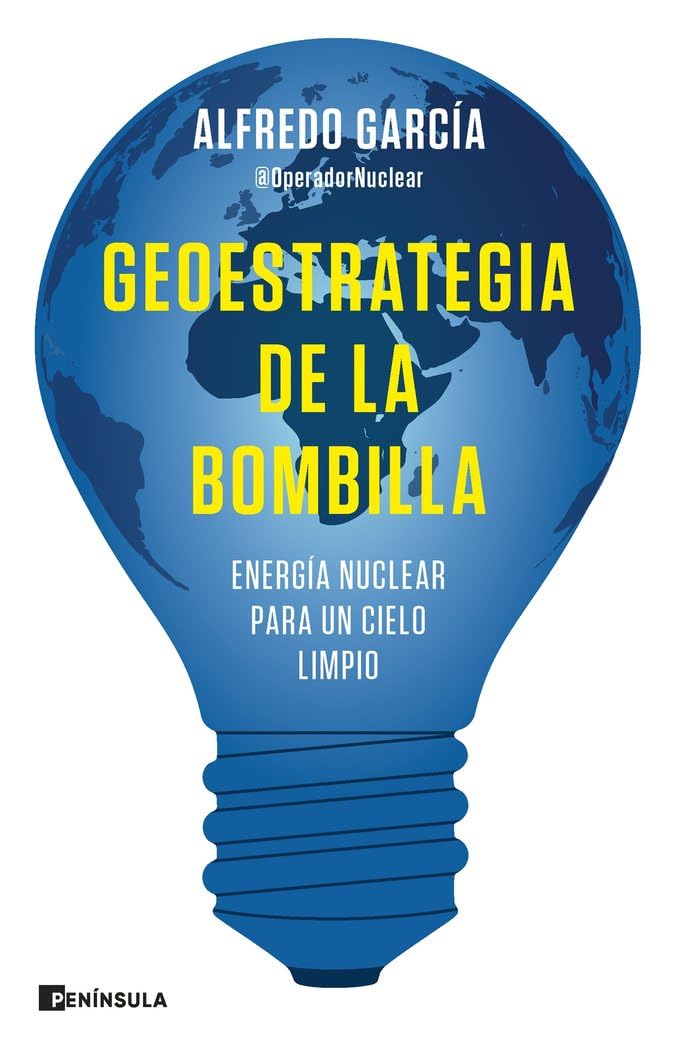 Libro: Geoestrategia de la bombilla: Energía nuclear para un cielo limpio (GEOPOLÍTICA)