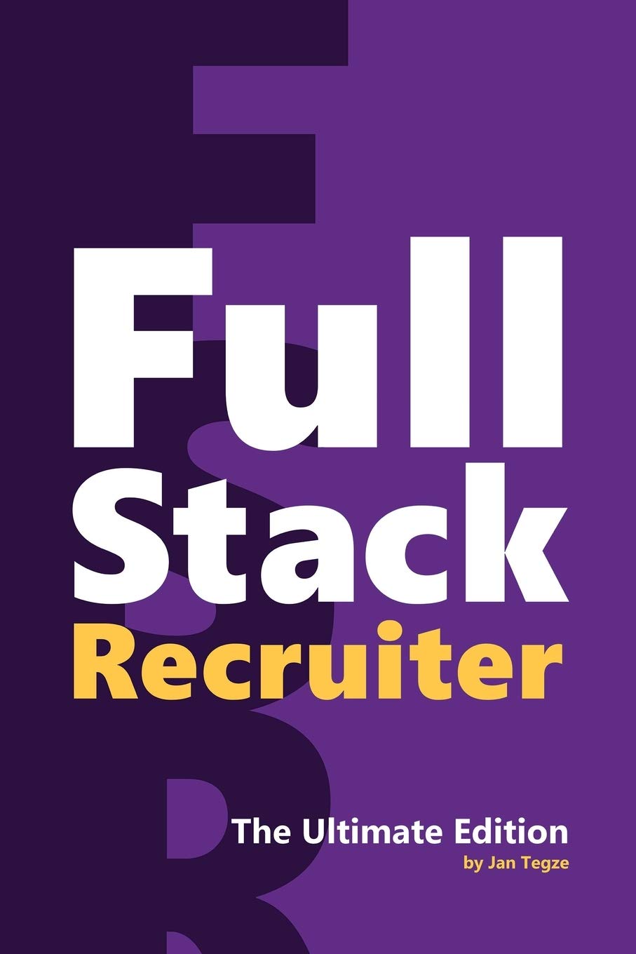 Libro: Full Stack Recruiter: The Ultimate Edition