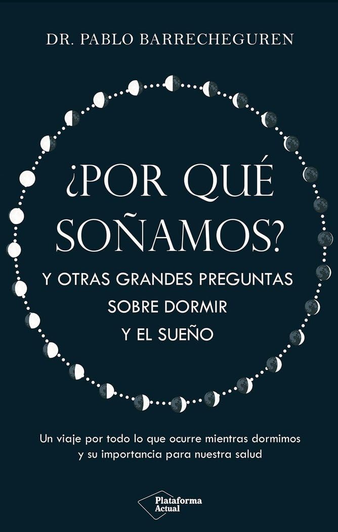 Libro: ¿Por qué soñamos?: Y otras grandes preguntas sobre dormir y el sueño (ACTUAL)