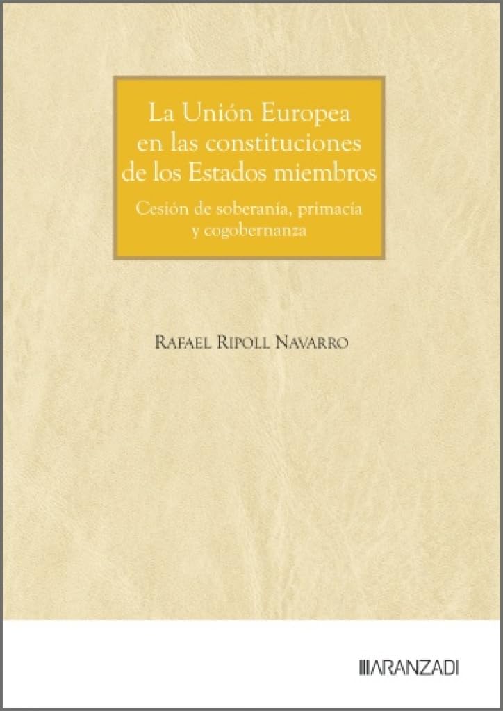 Libro: La Unión Europea en las Constituciones de los estados miembros (Monografías)