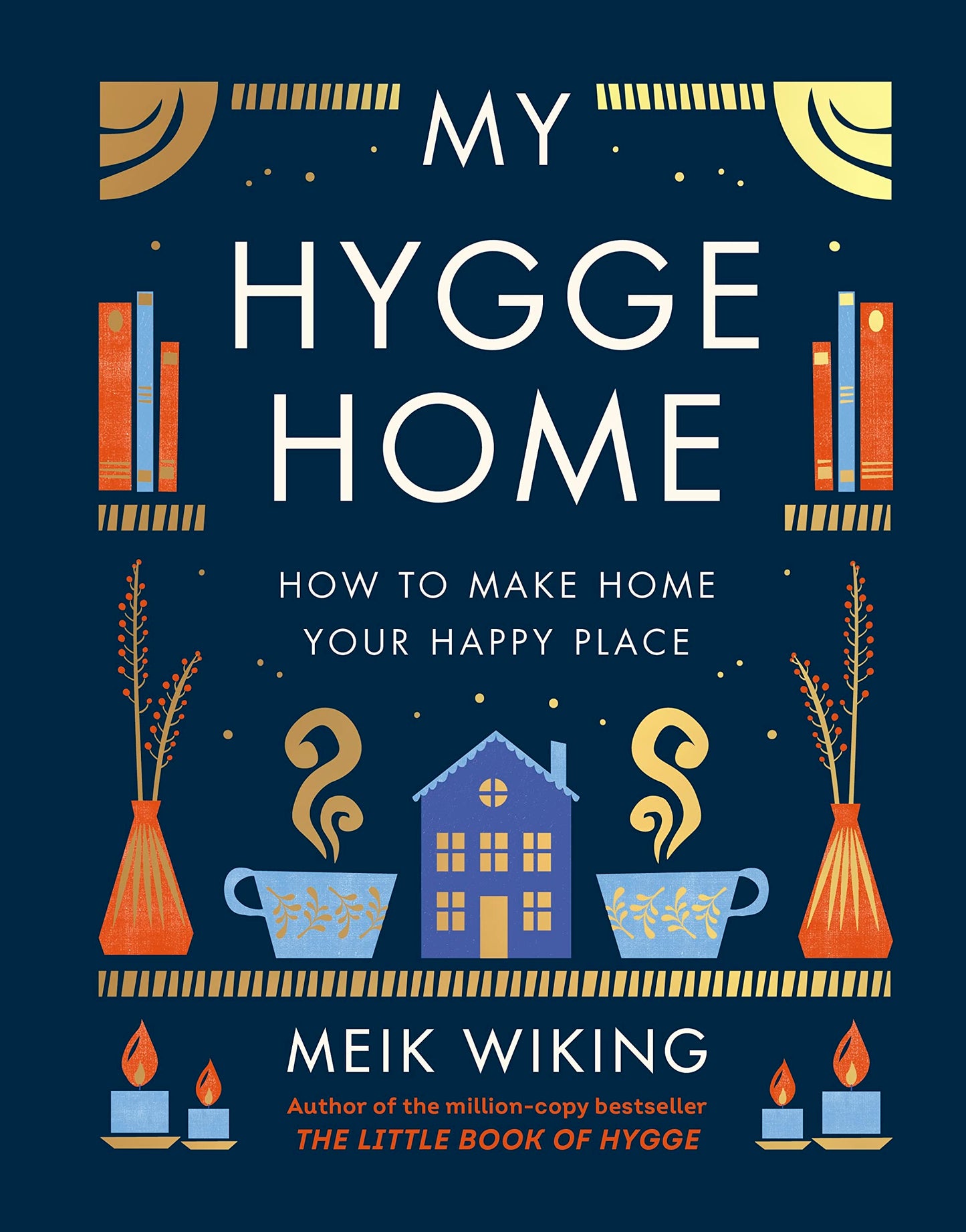 Libro: My Hygge Home: The beautiful book for creating calm at home from the bestselling author of The Little Book of Hygge
