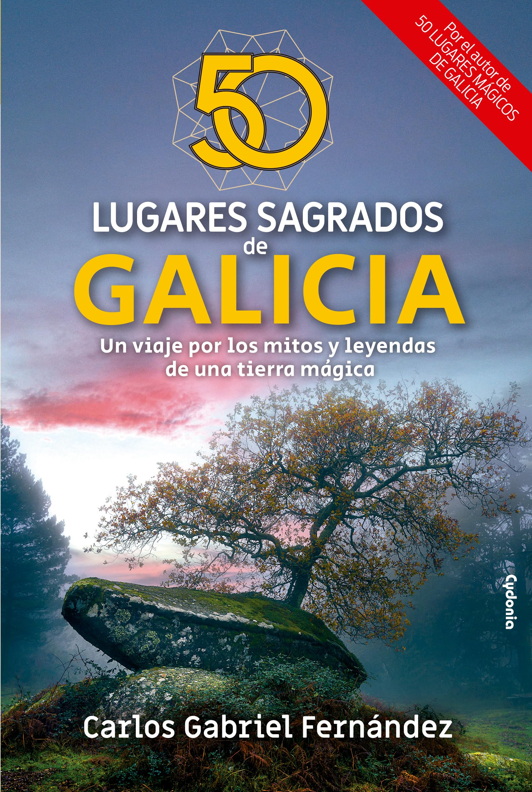 Libro: 50 lugares sagrados de Galicia: Un viaje por los mitos y leyendas de una tierra mágica: 33 (Viajar)