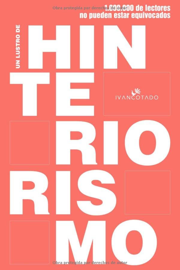 Libro: Un lustro de Hinteriorismo: Claves para un nuevo INteriorismo centrado en gestar negocios rentables (Spanish Edition)