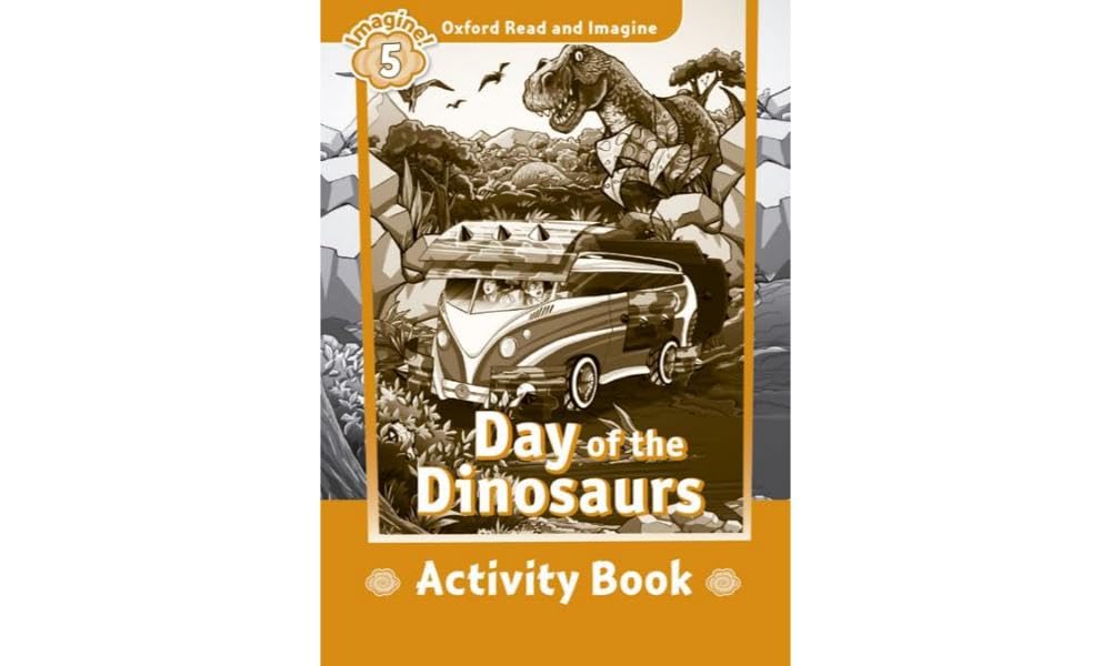 Libro: Oxford Read and Imagine 5. Day of the Dinosaurs Activity Book