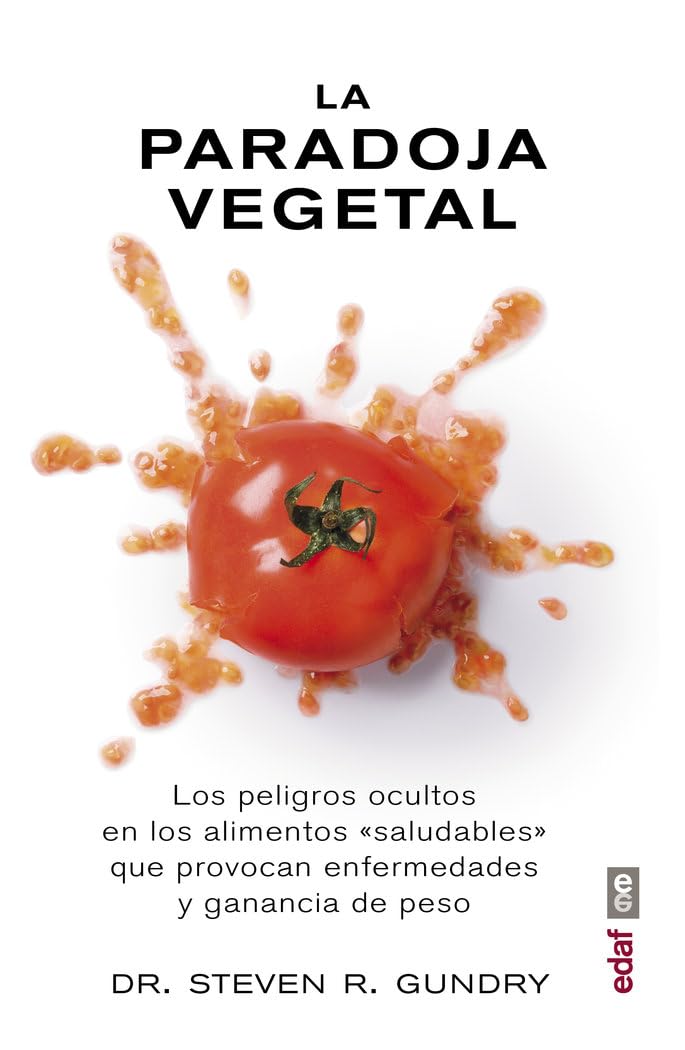 Libro: PARADOJA VEGETAL, LA: Los peligros de la comida sana que nos enferma y nos hace engordar (Plus vitae)