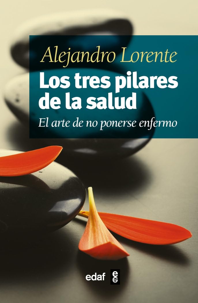 Libro: Los tres pilares de la salud: El arte de no ponerse enfermo