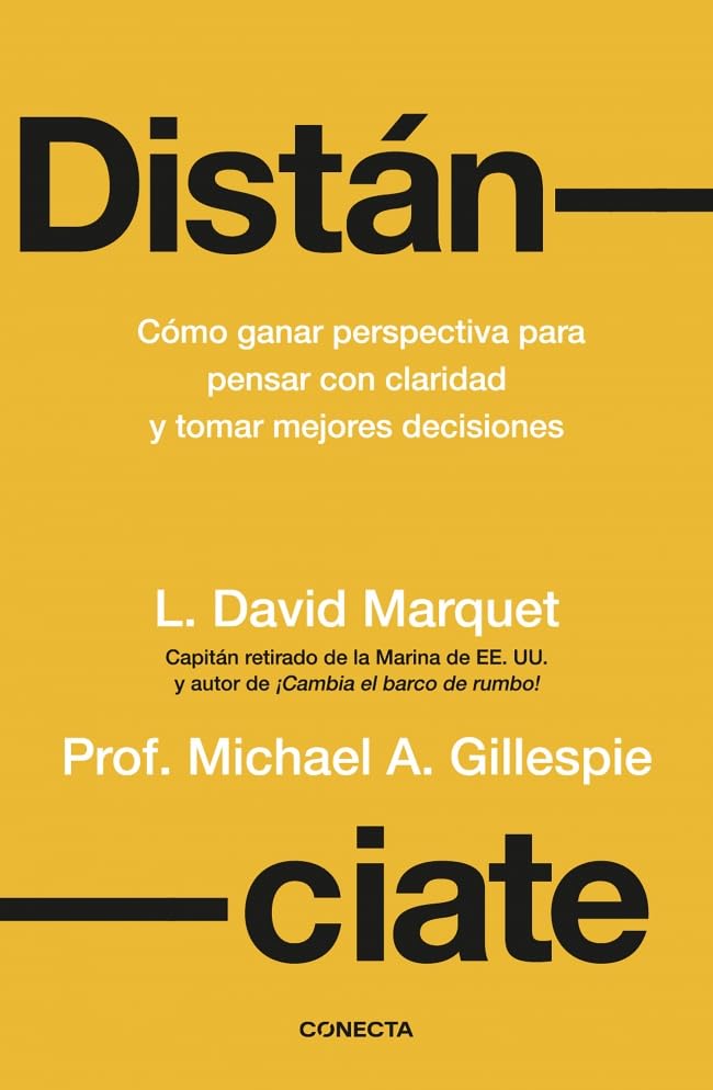 Libro: Distánciate: Gana perspectiva para pensar con claridad y tomar mejores decisiones