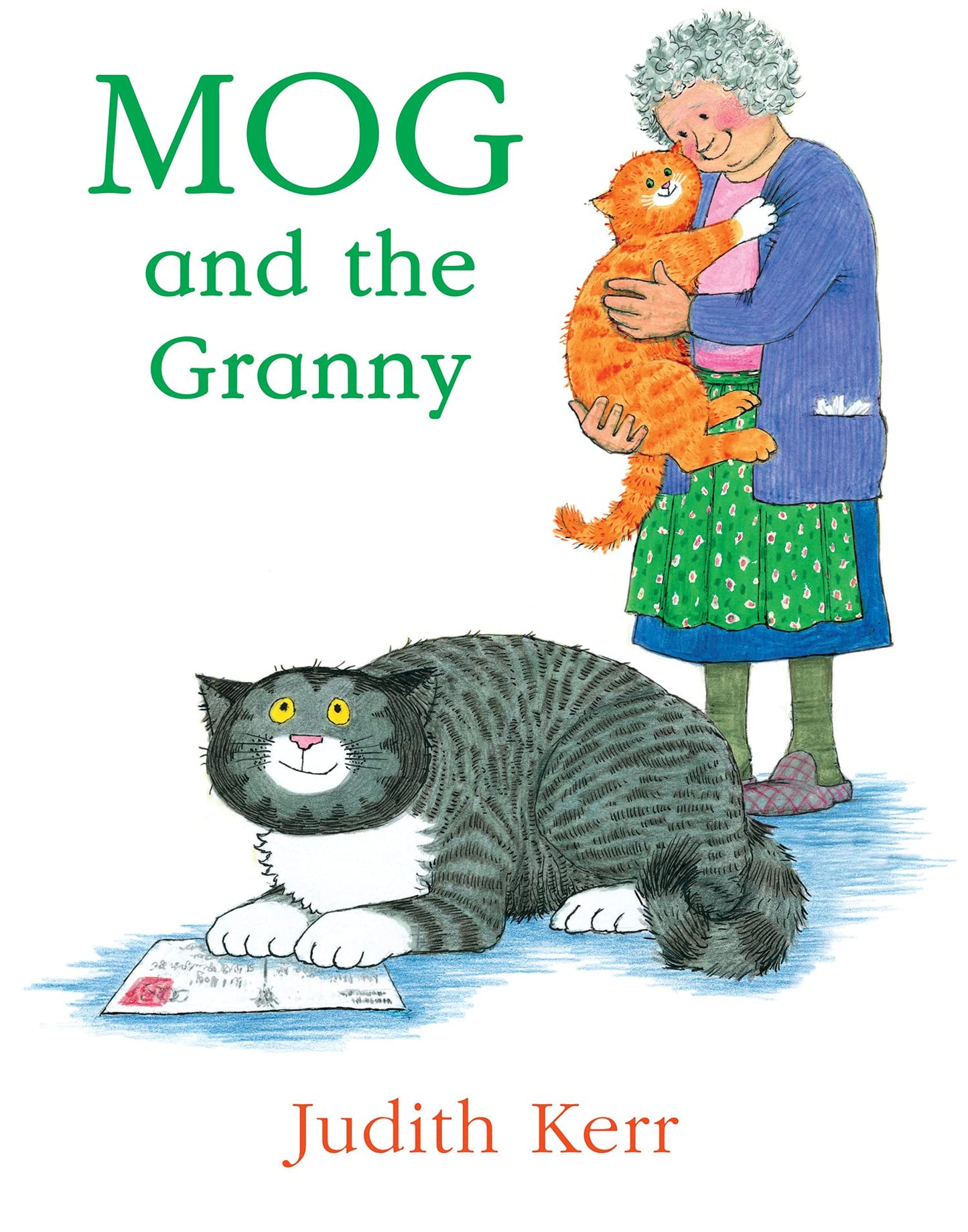 Mog and the Granny: The illustrated adventures of the nation’s favourite cat, from the author of The Tiger Who Came To Tea