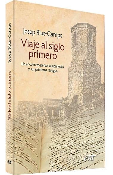 Libro: Viaje al siglo primero: Un encuentro personal con Jesús y sus primeros testigos