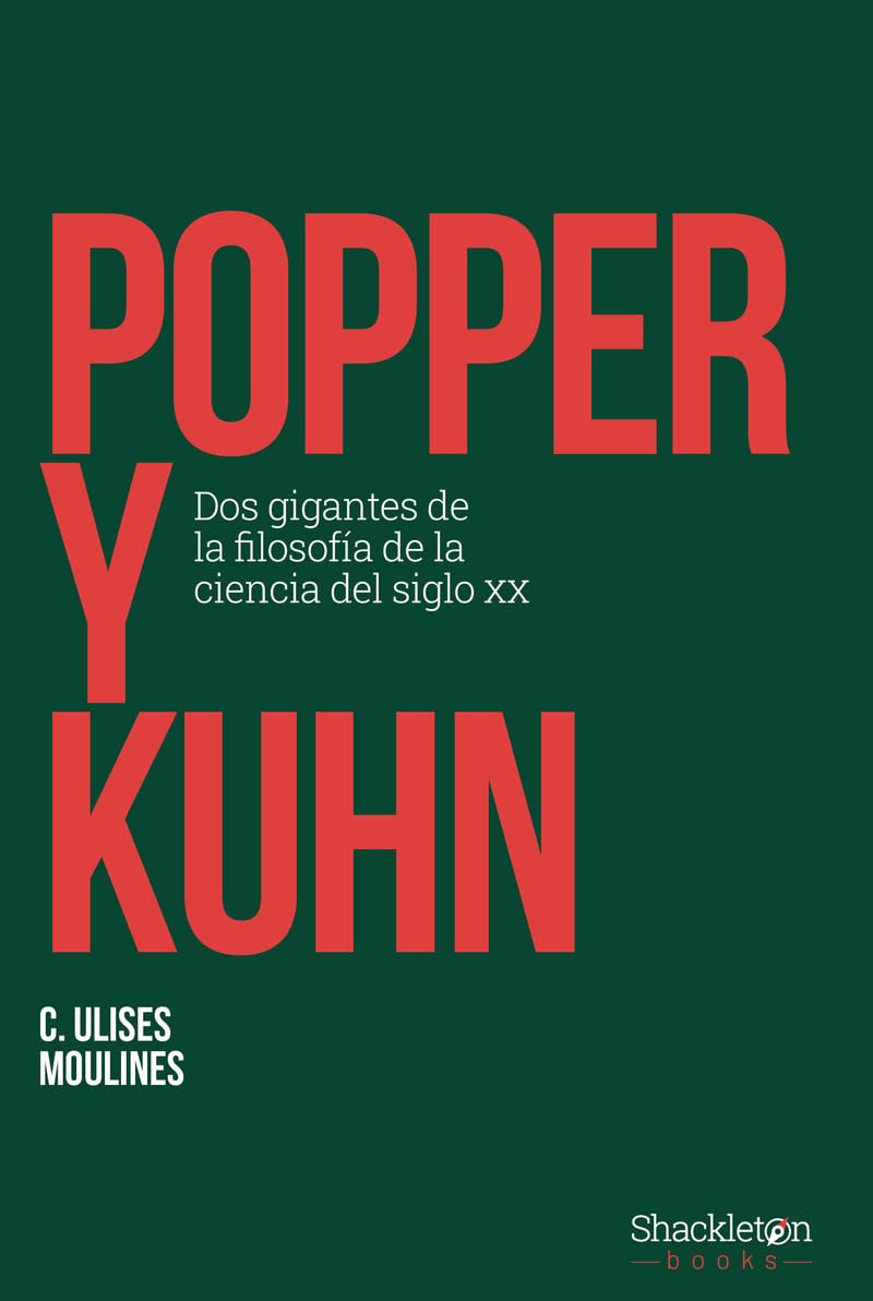 Libro: Popper y Kuhn: Dos gigantes de la filosofía de la ciencia del siglo XX (Pensadores)