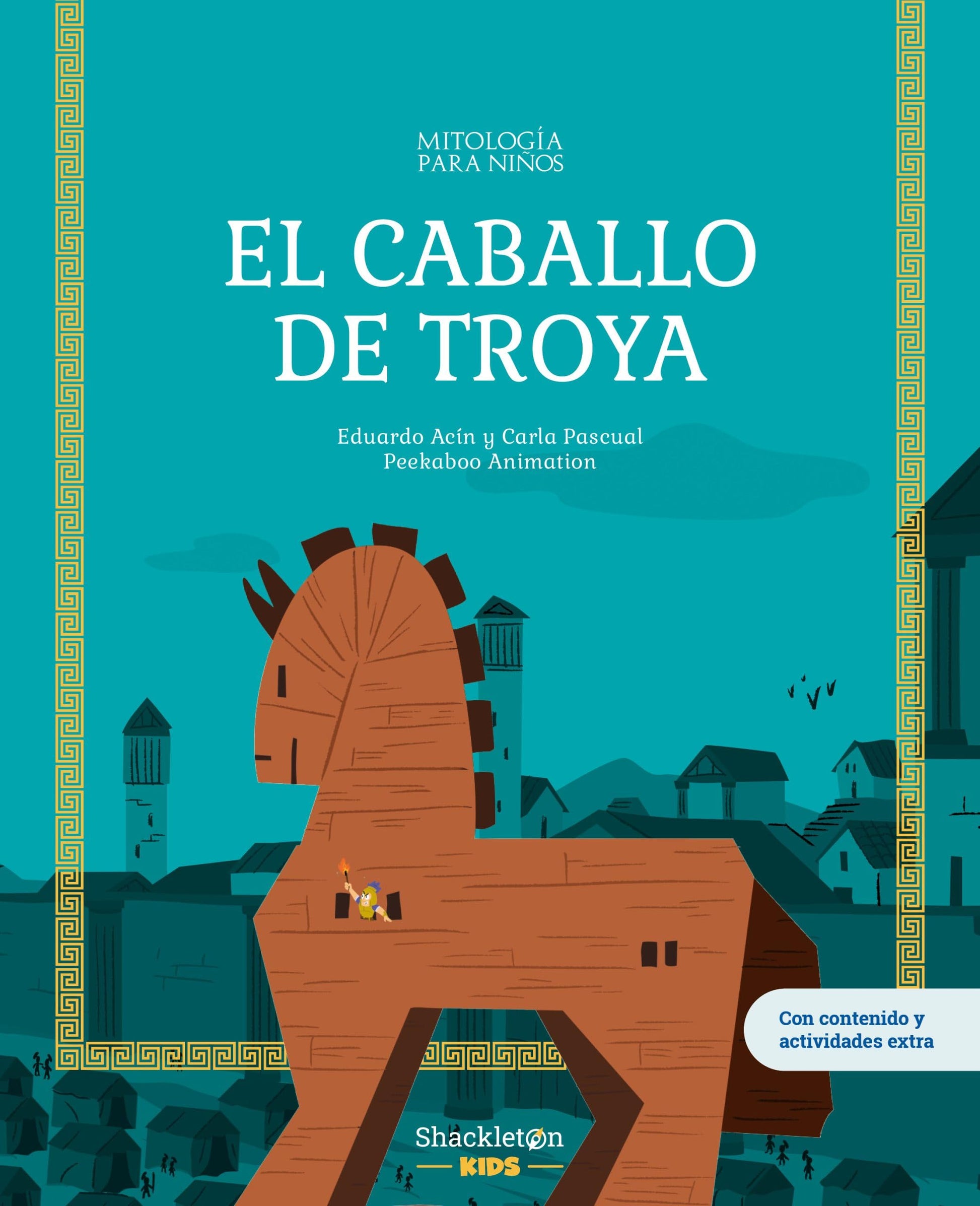 Libro: El caballo de Troya: Libro infantil con juegos y actividades extra | La historia del engaño más famoso de todos los tiempos, en versión especialmente ... los pequeños lectores (Mitología para niños)