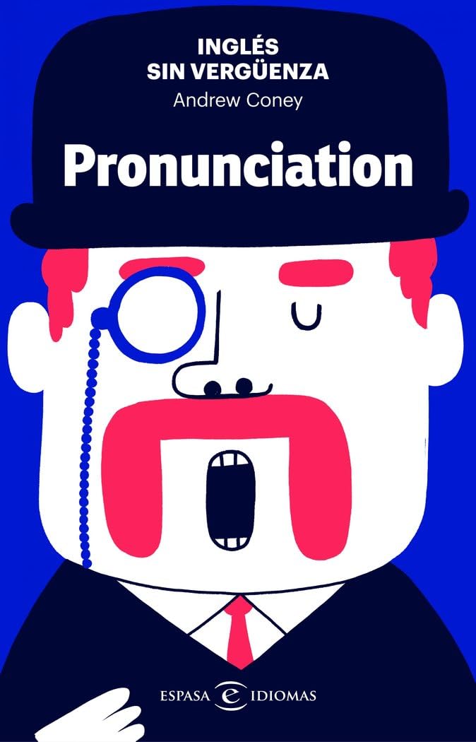 Libro: Inglés sin vergüenza: Pronunciation (Espasa Idiomas)