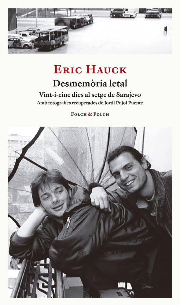 Libro: Desmemòria letal: Vint-i-cinc dies al setge de Sarajevo