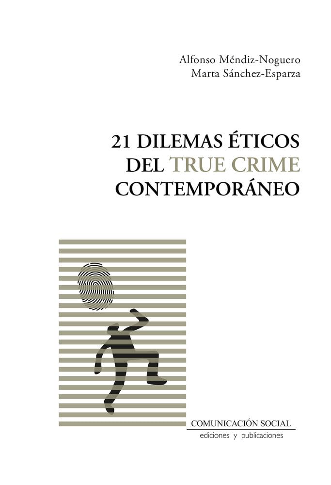 Libro: 21 dilemas éticos del True Crime contemporáneo: 50 (Contextos)