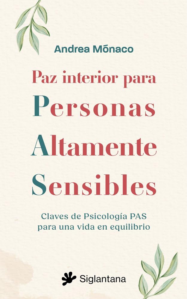 Libro: Paz interior para Personas Altamente Sensibles: Claves de Psicología PAS para una vida en equilibrio