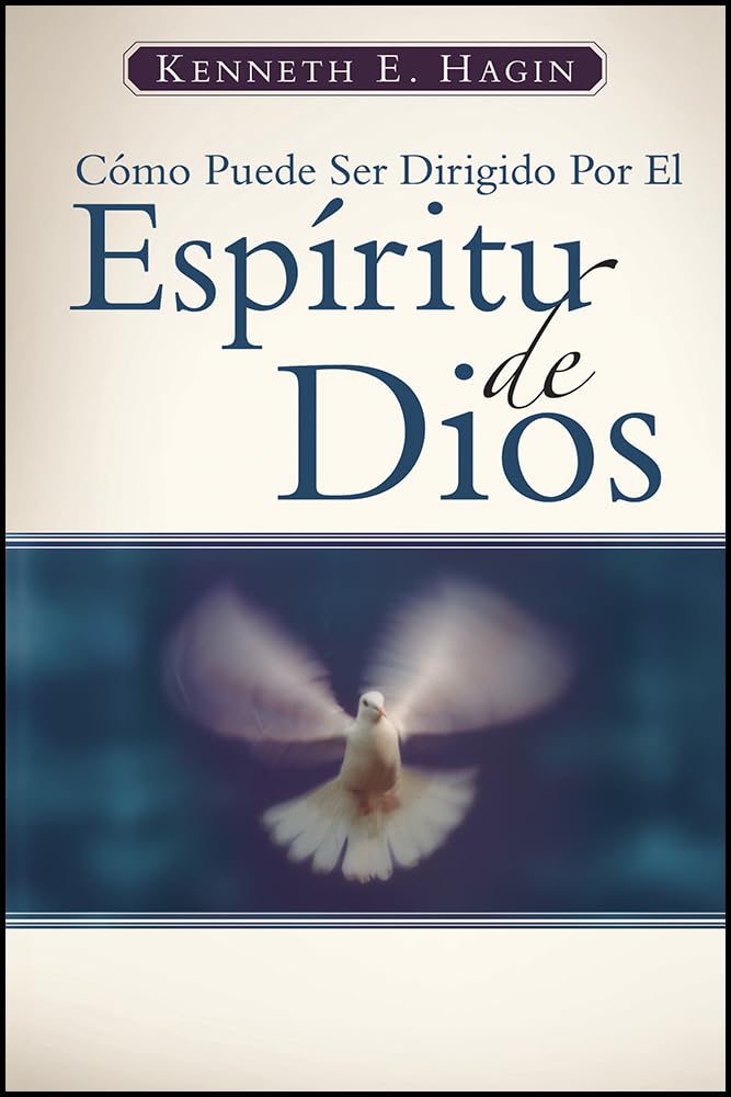 Libro: Cómo Puede Ser Dirigido Por El Espíritu de Dios: (How You Can Be Led by the Spirit of God - Spanish) (English and Spanish Edition)