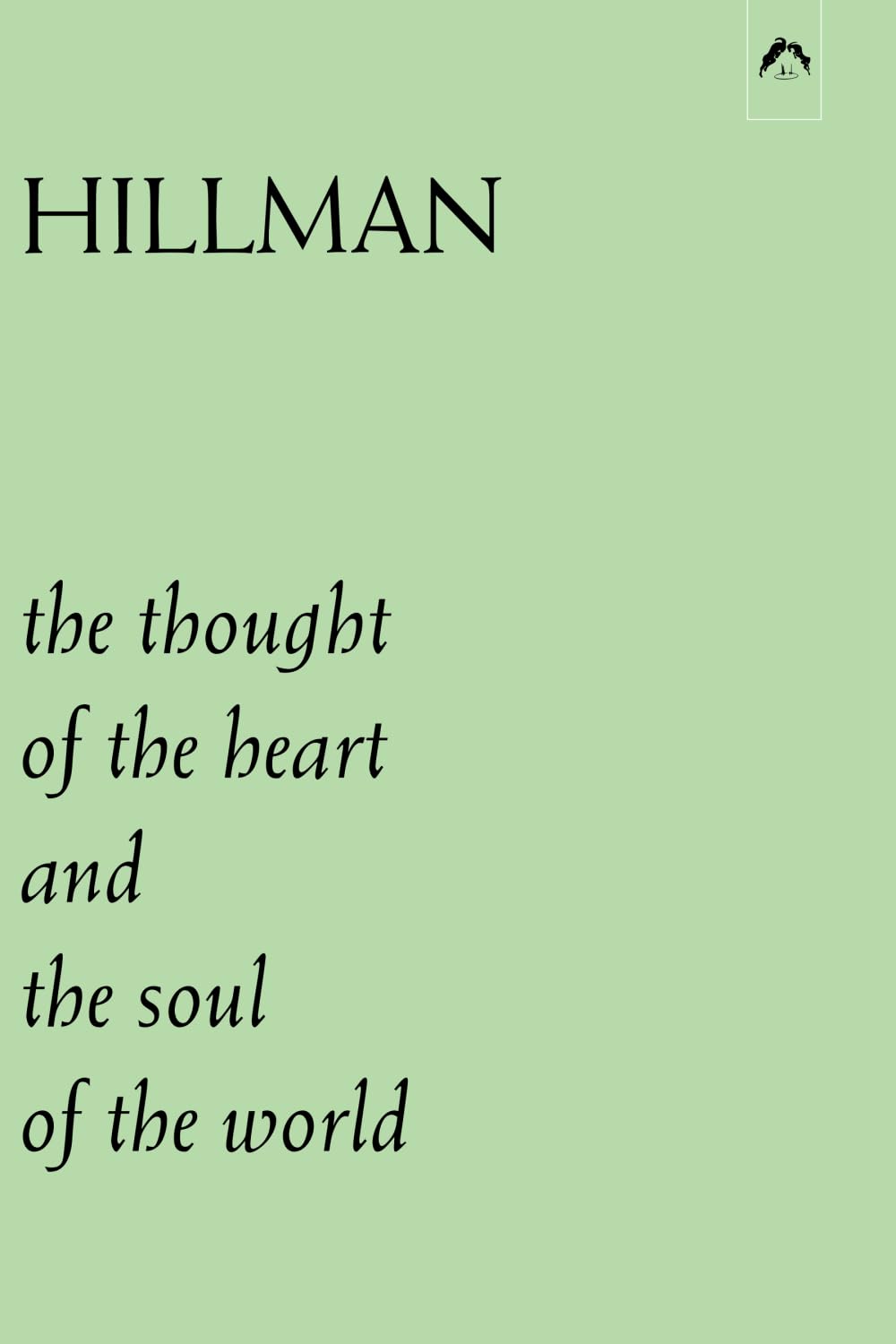 Libro: The Thought of the Heart and the Soul of the World