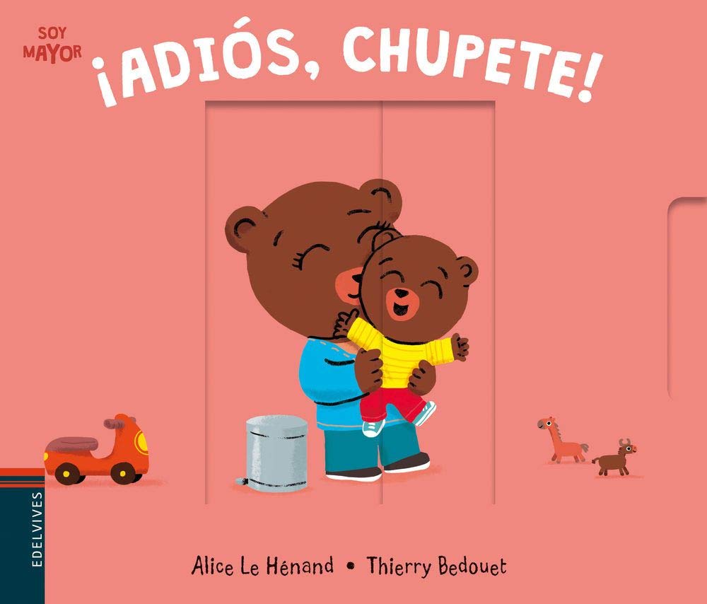 Libro: ¡Adiós, chupete!: 5 (Soy mayor)