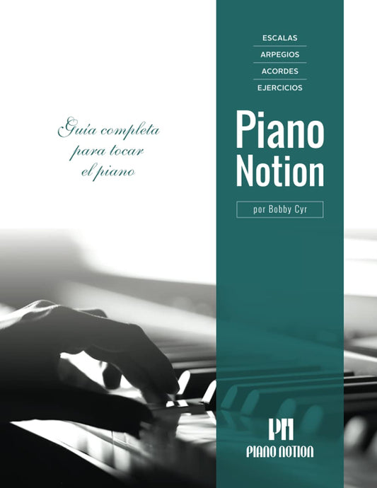 Escalas, Arpegios, Acordes, Ejercicios por Piano Notion: Guía completa para tocar el piano (Método Piano Notion / Español)