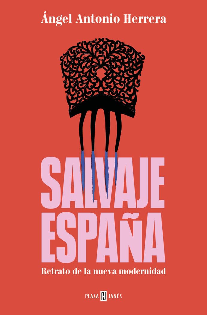 Libro: Salvaje España: Retrato de la nueva modernidad (Obras diversas)