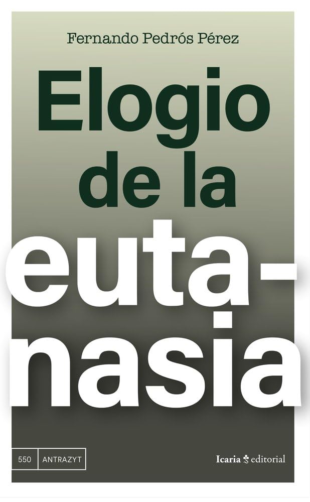Elogio de la eutanasia (Antrazyt)
