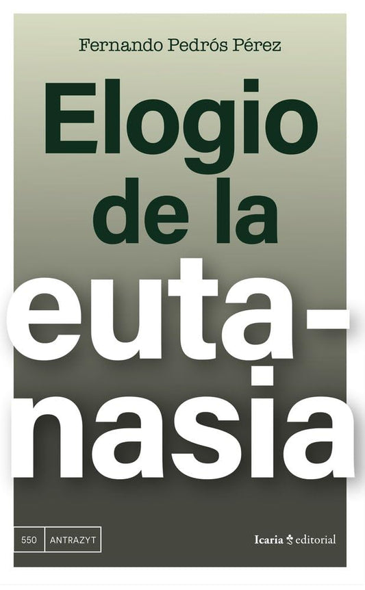 Elogio de la eutanasia (Antrazyt)