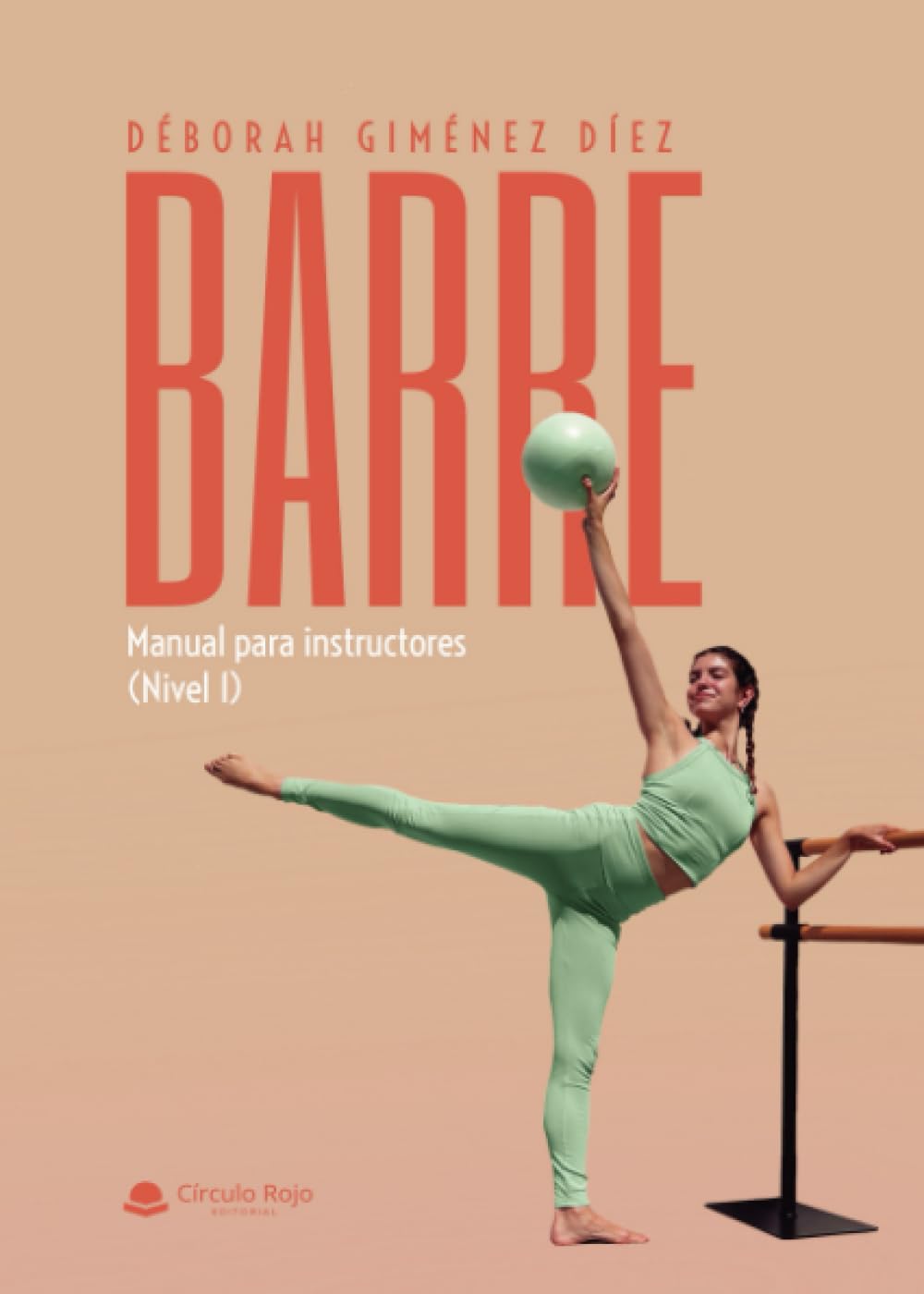 Libro: BARRE. MANUAL PARA INSTRUCTORES(NIVEL 1)
