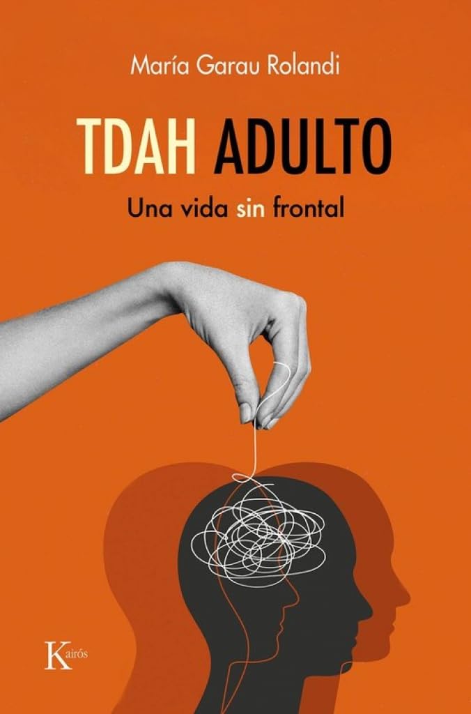 TDAH adulto: Una vida sin frontal (Psicología)