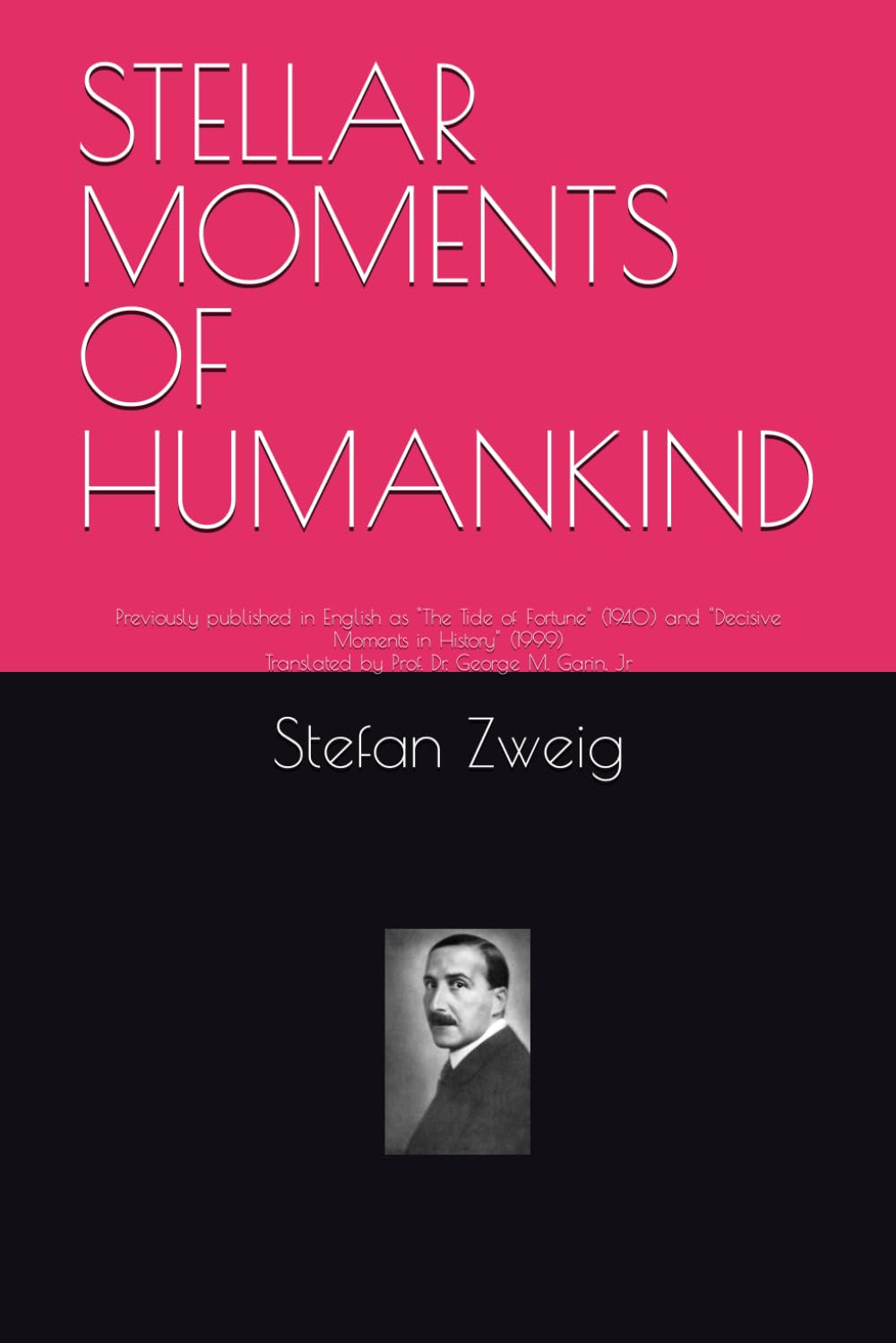Libro: STELLAR MOMENTS OF HUMANKIND: Previously published in English as "The Tide of Fortune" (1940) and "Decisive Moments in History" (1999)